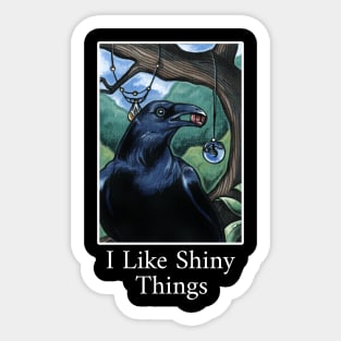 Raven Collector - I Like Shiny Things - Quote - White Outlined Version Sticker